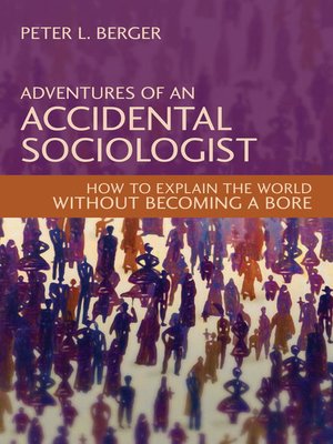 cover image of Adventures of an Accidental Sociologist